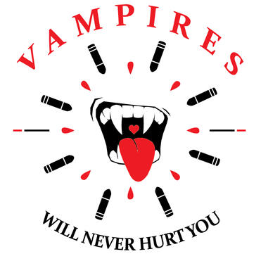 Vampires Will Never Hurt You Vampires Will Never Hurt You